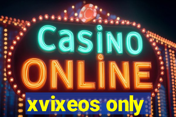 xvixeos only